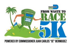 FROM WASTE TO RACE 5K! powered by Commissioner Juan Carlos "JC" Bermudez